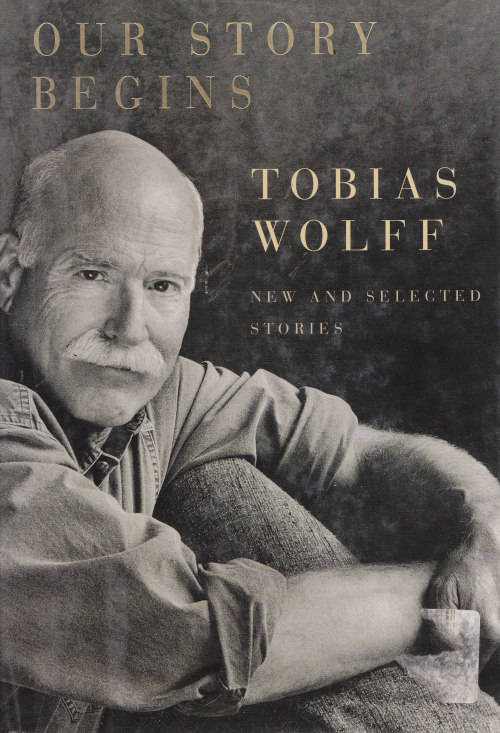 OUR STORY BEGINS (TOBIAS WOLFF). -  HARD COVER.
