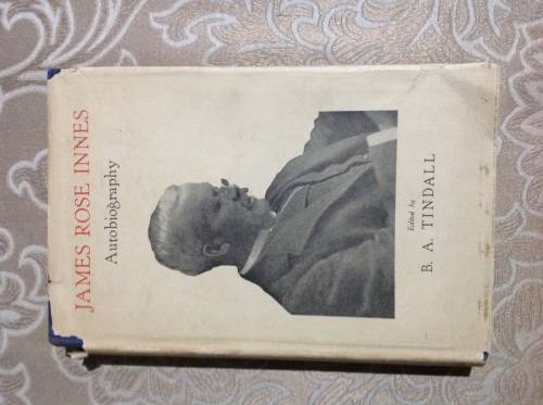 James Rose Innes deur B A Tindall, 1st edition 1949, hardcover, 347 pages