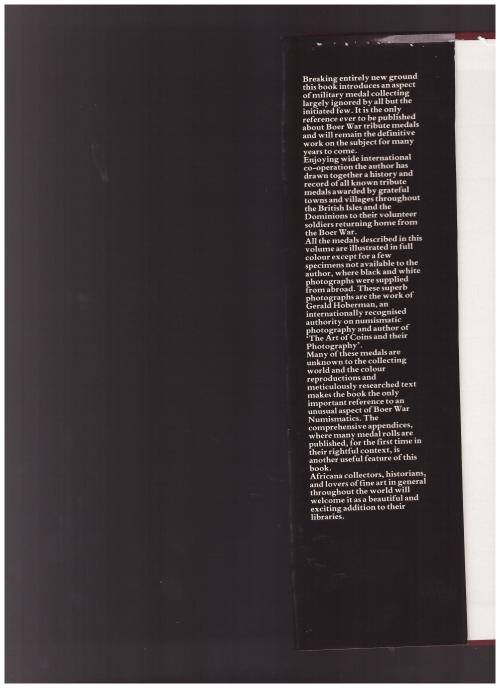 BOER WAR TRIBUTE MEDALS, THE DEFINITIVE WORK, 1 ST ED. LIMITED TO 1 500 COPIES, THIS NO. 521