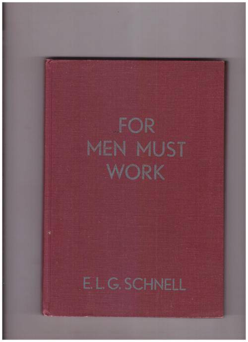 FOR MEN MUST WORK, THE STORY OF GERMAN IMMIGRATION TO THE CAPE, 1ST ED.1954