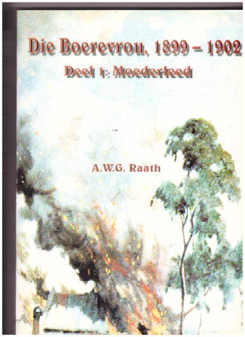DIE BOEREVROU, 1899-1902, DEEL 1, MOEDERLEED