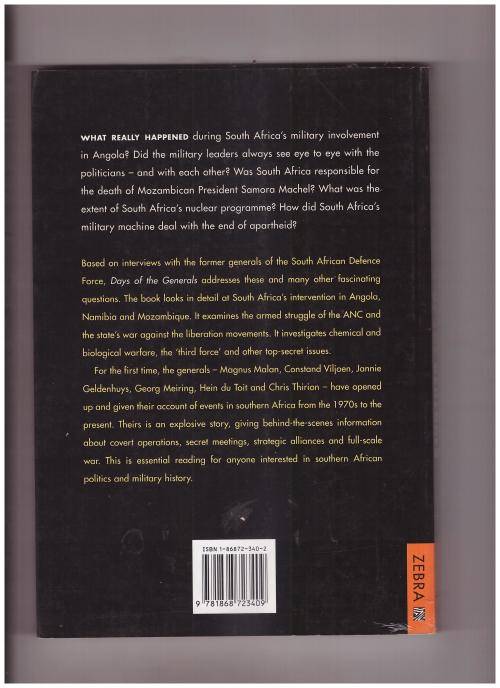 DAYS OF THE GENERALS, THE UNTOLD STORY OF SOUTH AFRICA'S APARTHEID-ERA MILITARY GENERALS
