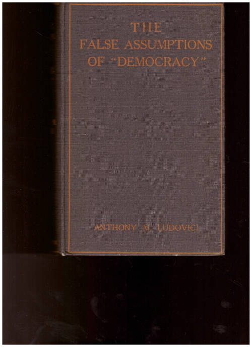 THE FALSE ASSUMPTIONS OF `DEMOCRACY`