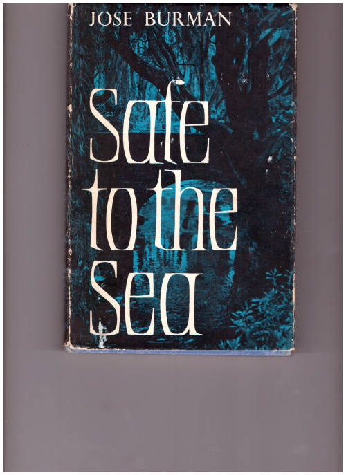 SAFE TO THE SEA, `EVEN THE WEARIEST RIVER WINDS SOMEWHERE SAFE TO THE SEA`