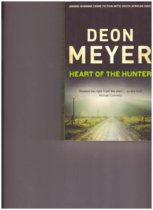 DEON MEYER, HEART OF THE HUNTER