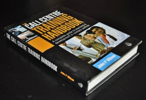 The Call Centre Training Handbook by John P Wilson ISBN 978749450885