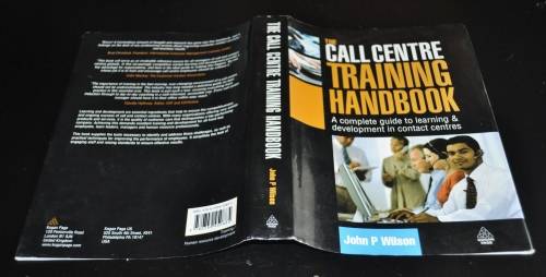 The Call Centre Training Handbook by John P Wilson ISBN 978749450885