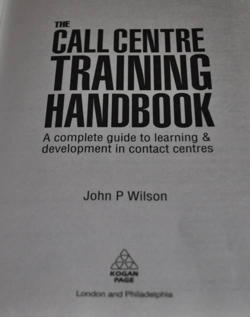 The Call Centre Training Handbook by John P Wilson ISBN 978749450885