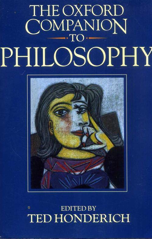 The Oxford Companion To Philosophy - edited by Ted Honderich