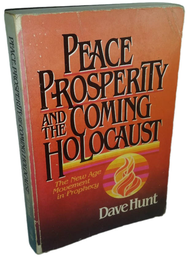 Book -  Peace and Prosperity and the coming Holocaust - Dave Hunt