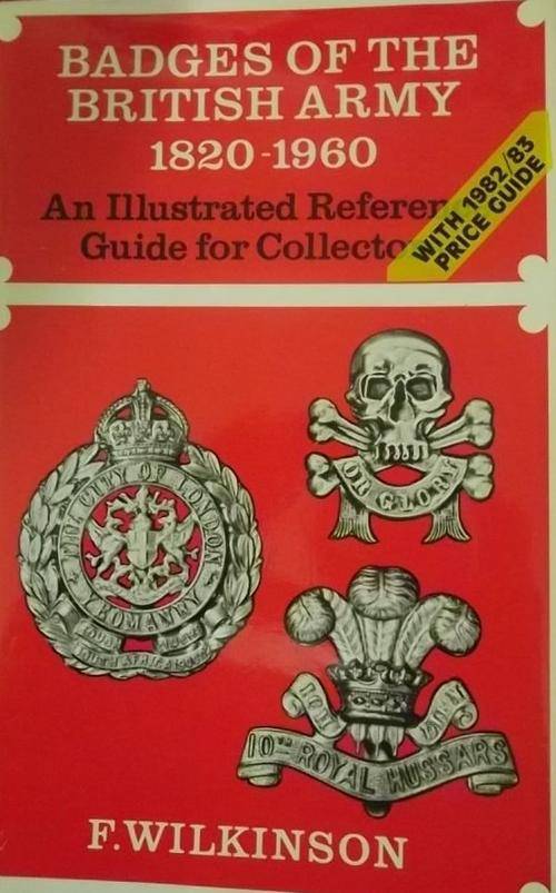 BADGES OF THE BRITISH ARMY 1820-1860 By F Wilkinson