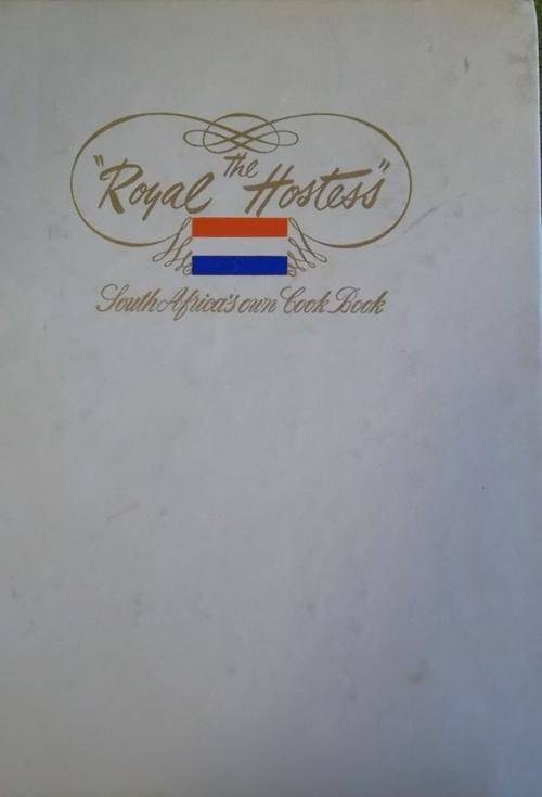THE ROYAL HOSTESS SOUTH AFRICAN COOK BOOK