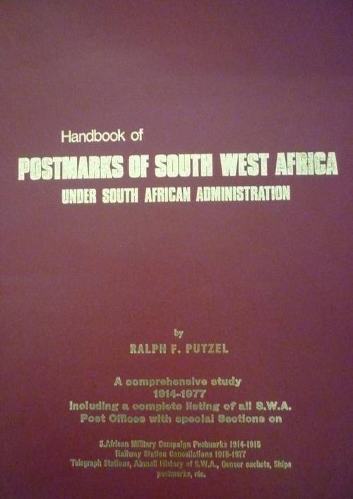 Postmarks of South West Africa , a comprehensive study 1914-1977 (signed & numbered)