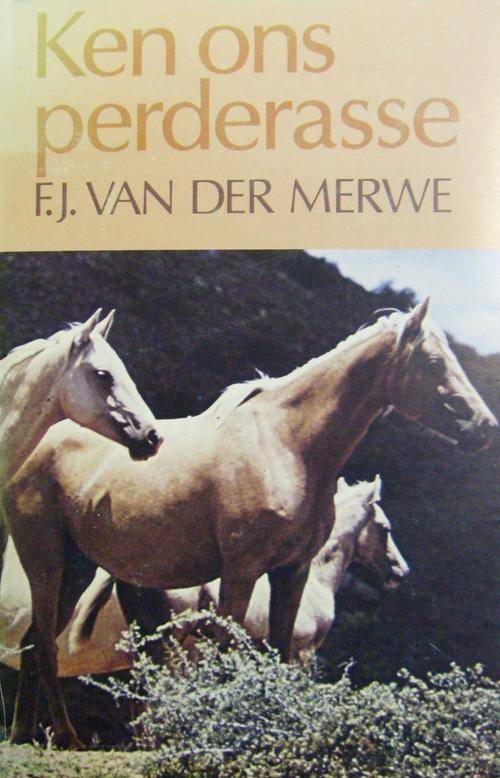 KEN ONS PERDERASSE. Deur F J Van Der Merwe