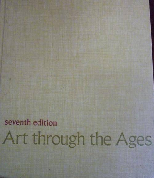 ART THROUGH THE AGES - SEVENTH EDITION