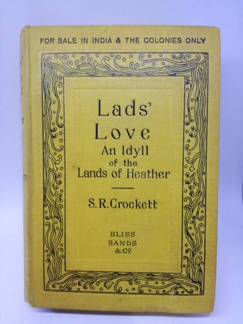 Lad`s Love: An Idyll Of The Land Of Heather