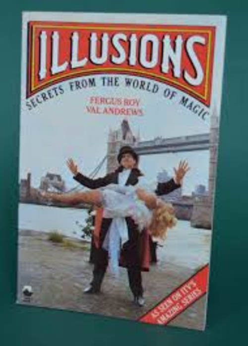 Illusions Secrets from the World of Magic - Fergus Roy Val Andrews
