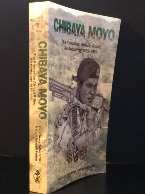 Chibayo Moyo The Rhodesian African Rifles An Anthology 1938 - 1981 ~ Good condition