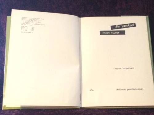 Die Ysterkoei Moet Sweet Hardcover ¿ 1974 by Breyten Breytenbach