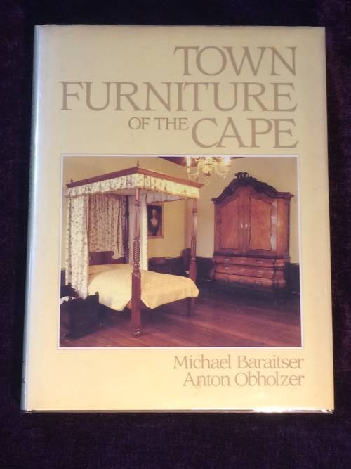 Town Furniture of the Cape - Michael Baraitser and Anton Oberholzer