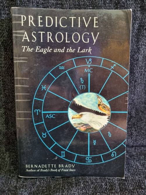 Predictive Astrology: The Eagle and the Lark by Bernadette Brady | Signed