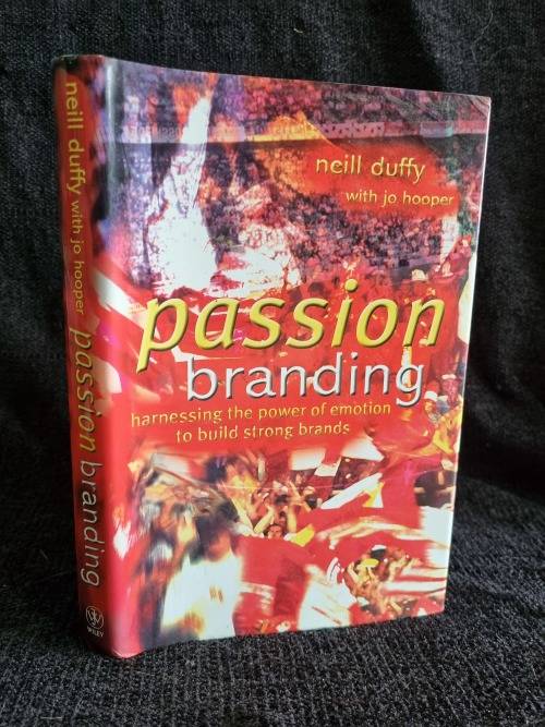 Passion Branding by Neil Duffy
