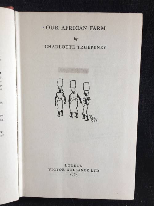 Our African Farm by Charlotte Truepeney | Rhodesiana