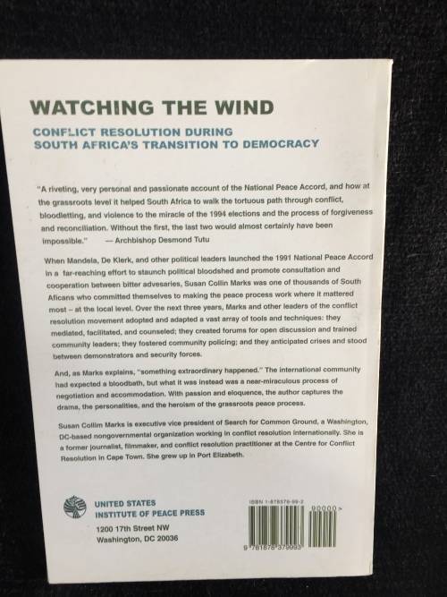 Watching the Wind: Conflict Resolution During South Africas Transition to Democracy Susan C Marks