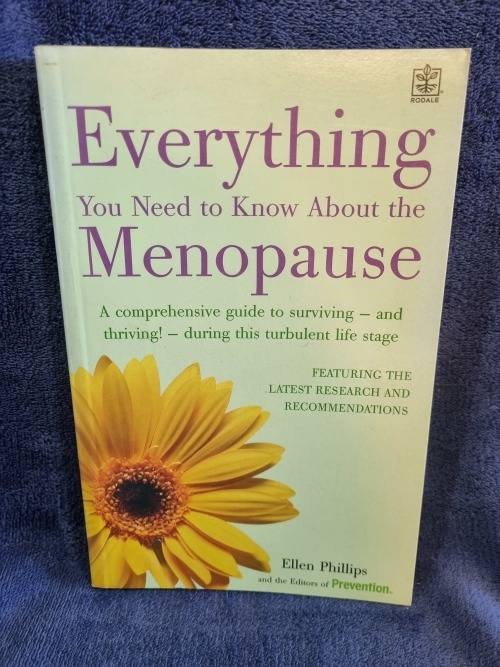 Everything You Need to Know About the Menopause by Ellen Phillips