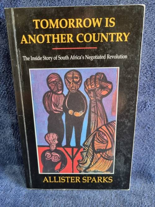 Tomorrow is Another Country by Allister Sparks