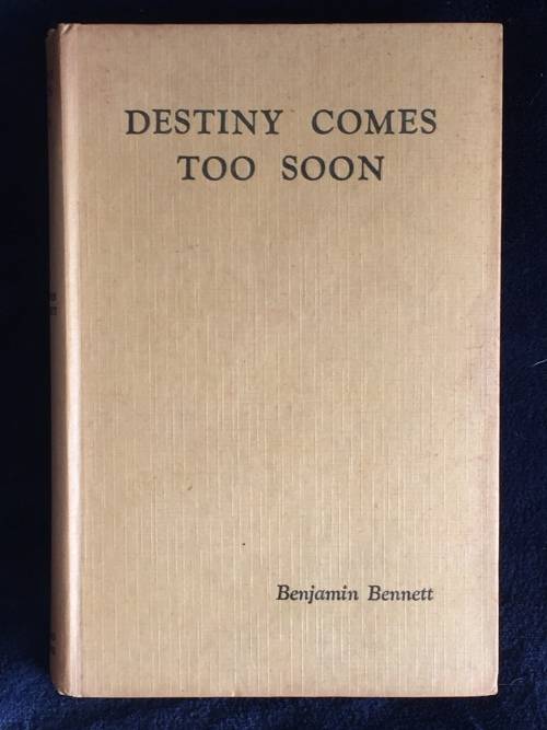 Destiny Comes Too Soon by Benjamin Bennett