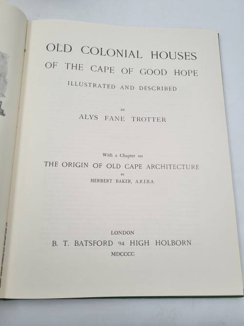 Old Colonial Houses of the Cape of Good Hope - Alys Fane Trotter