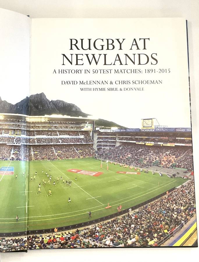 Rugby at Newlands: A History in 50 Test Matches 1891-2015 - David McLennan & Chris Schoeman