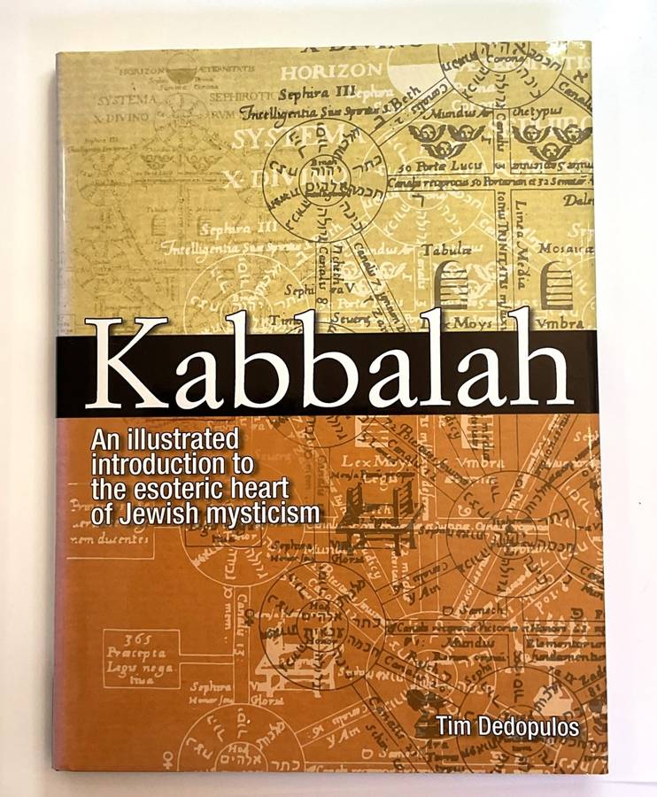 Kabbalah: An Illustrated Introduction to the Esoteric Heart of Jewish Mysticism by Tim Dedopulos
