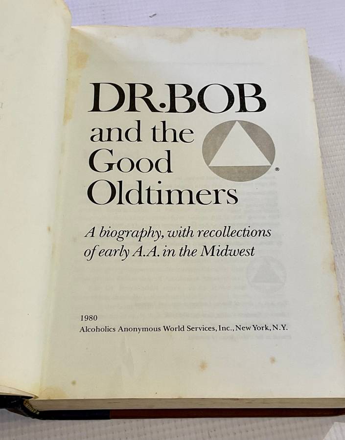 Dr Bob and the Good Oldtimers l Alcoholics Anonymous ~ 1987