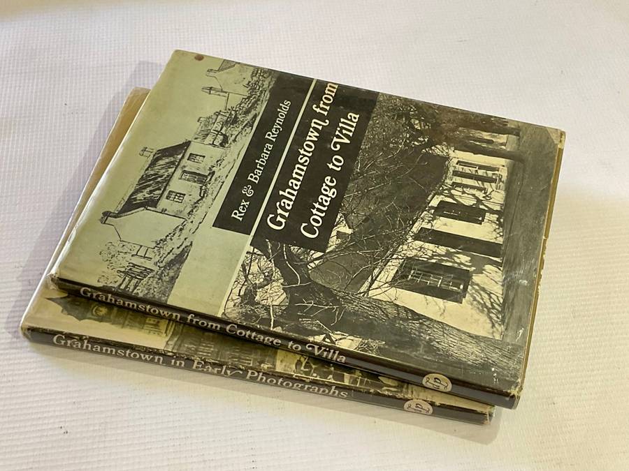 Grahamstown in Early Photographs & Grahamstown From Cottage to Villa