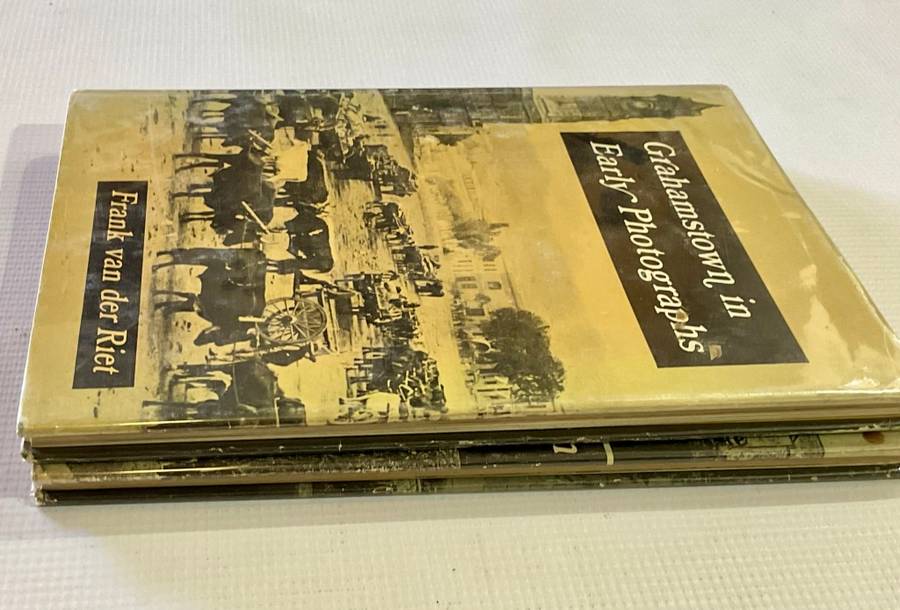 Grahamstown in Early Photographs & Grahamstown From Cottage to Villa