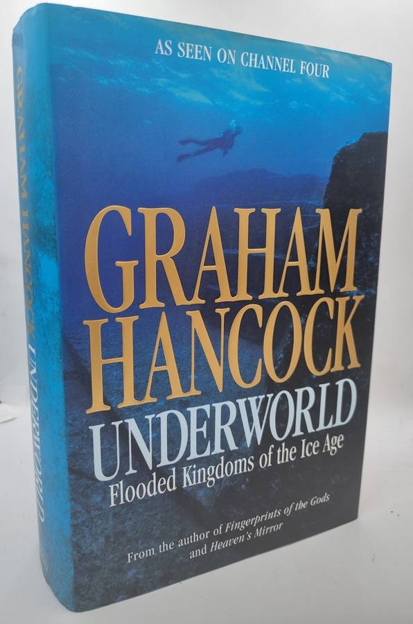 Underworld - Graham Hancock | Flooded Kingdoms of the Ice Age