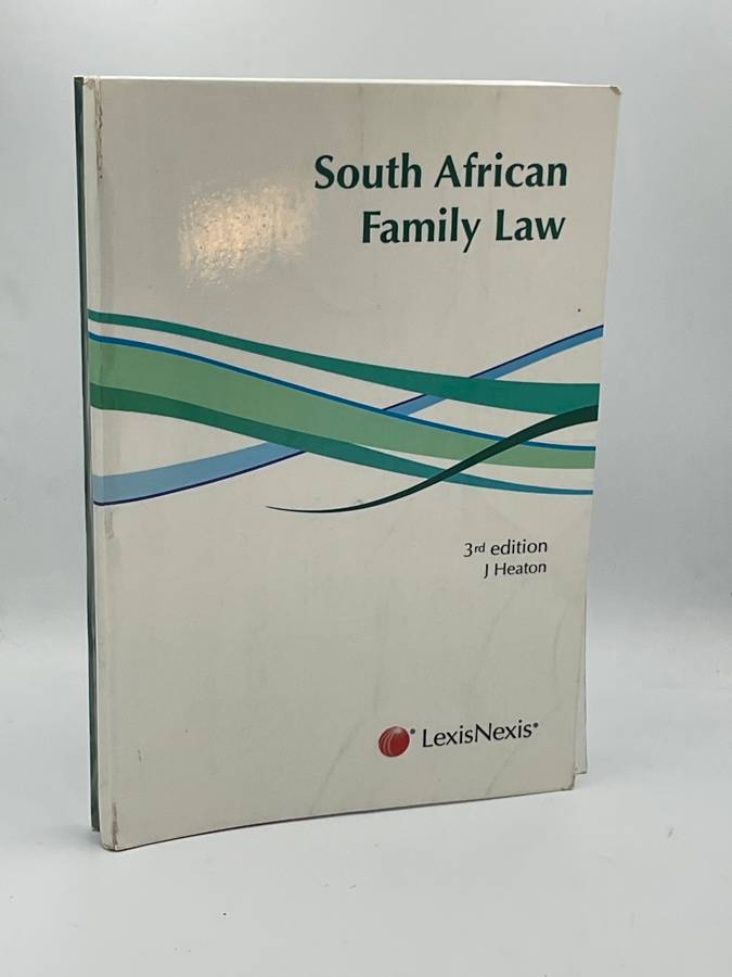 SOUTH AFRICAN FAMILY LAW - HEATON 3RD EDITION