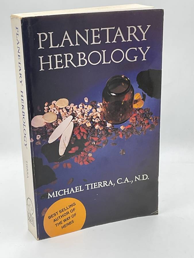 Planetary Herbology: An Integration of Western Herbs into the Traditional Chinese ... Michael Tierra