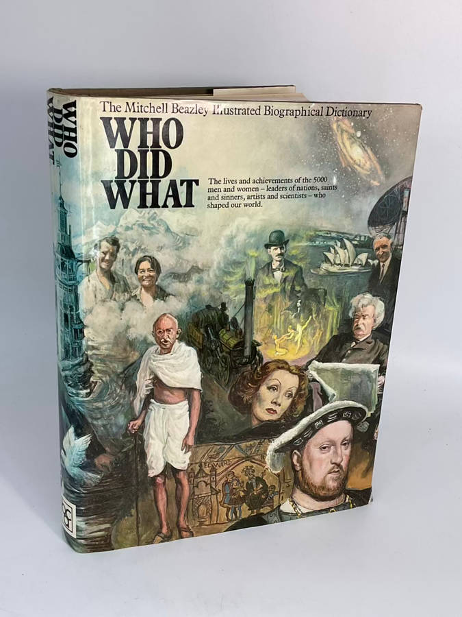 Who Did What ~ The Mitchell Beazley Illustrated Biographical Dictionary