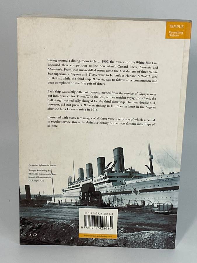 The Olympic Class Ships: Olympic, Titanic & Britannic by Mark Chirnside