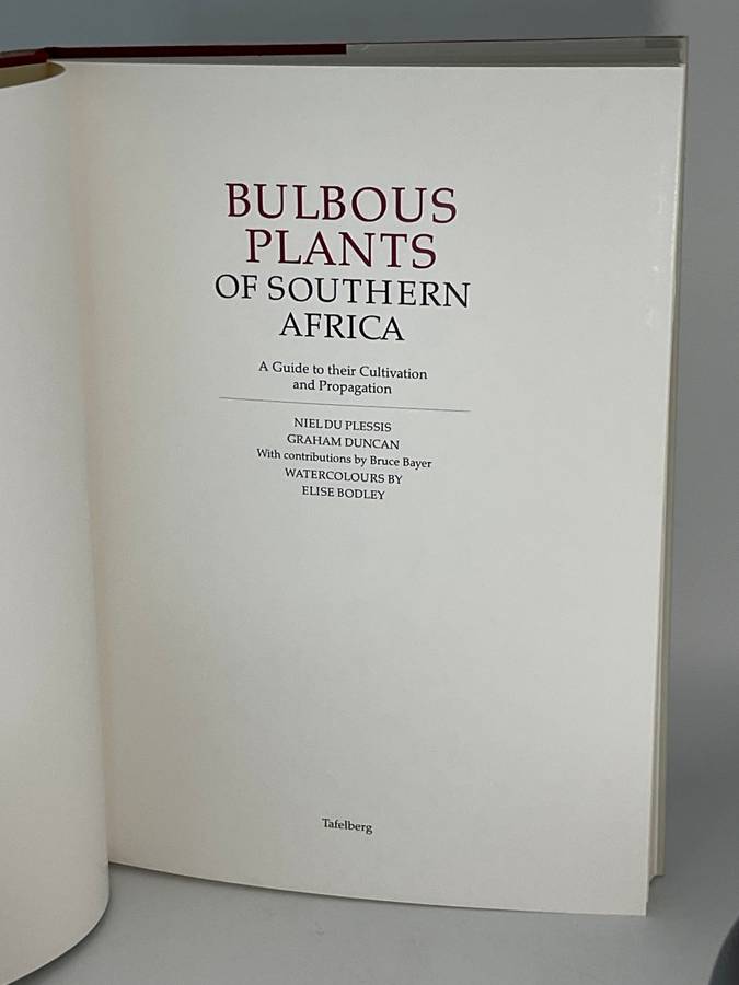 Bulbous Plants of Southern Africa: A Guide to Their Cultivation and Propagation First Edition