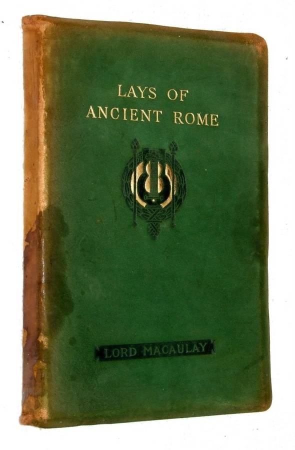 1864, Leather: THE LAYS OF ANCIENT ROME by Lord MacAuley, Illustrated in Colour; Nistor & Dutton.