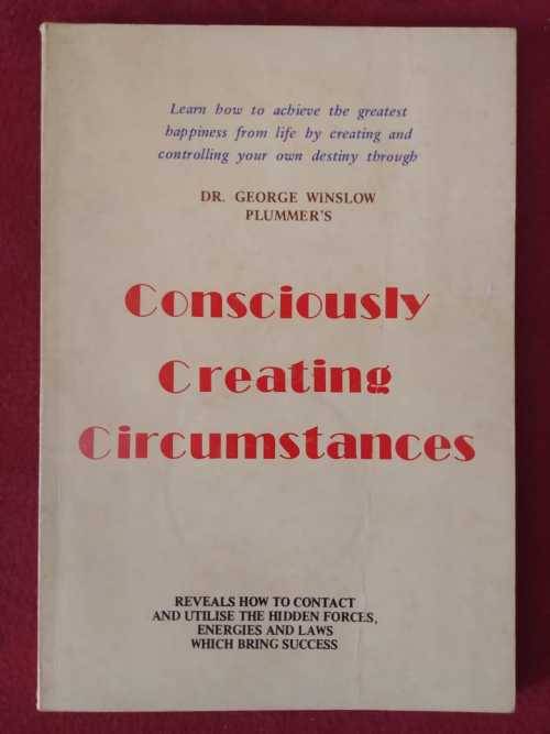 Consciously Creating Circumstances