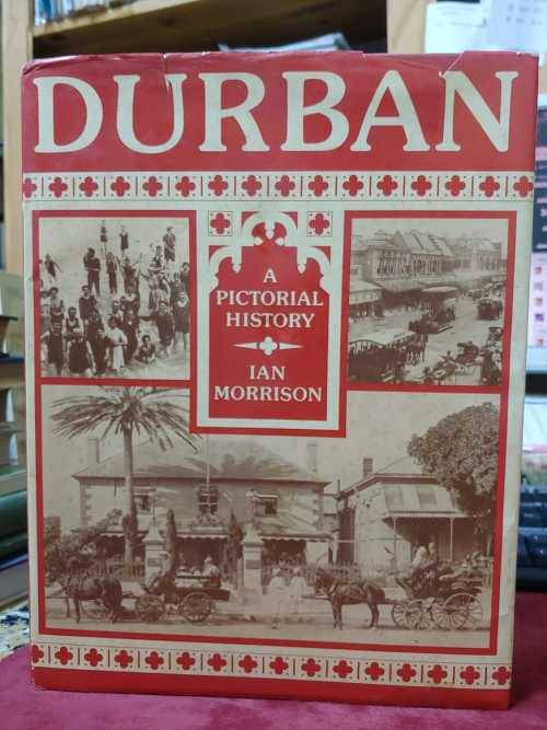 Durban - A Pictorial History (signed copy)