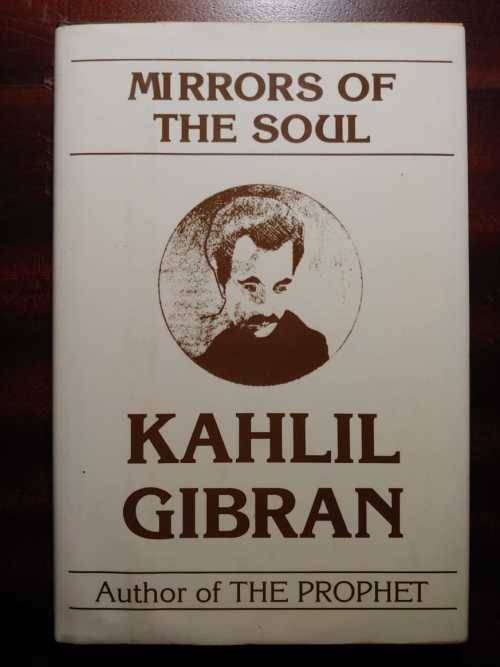 Mirrors of the Soul - Kahlil Gibran