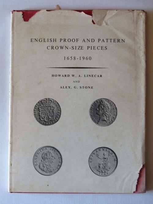 English Proof and pattern corwn-size pieces 1658-1960 by Howard W.A. Linecar and Alex. G. Stone