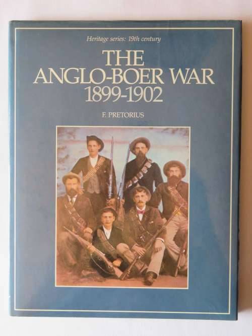 The Anglo-Boer War 1899-1902 by F.Pretorius - Heritage series:19th century