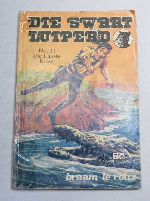 Die Swart Luiperd - No.31 Die laaste Kreet deur Braam Le Roux